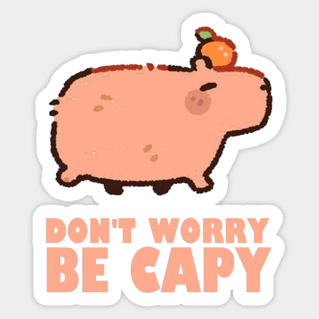 Don't Worry Be Capy - Capybara Sticker by AbundanceSeed